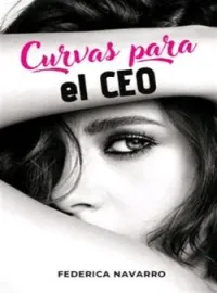 Portada de la novela Curvas para el CEO