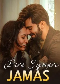 Portada de la novela Para Siempre Jamás