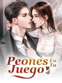 Portada de la novela Peones En Tu Juego