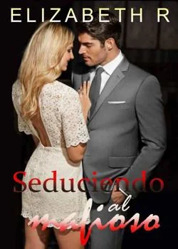 Portada de la novela Seduciendo al mafioso