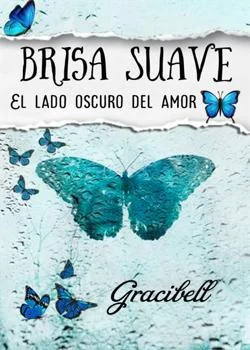 Portada de la novela Brisa suave el lado oscuro del amor 