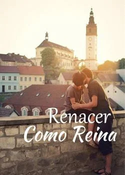 Portada de la novela Renacer Como Reina