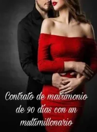 Portada de la novela Contrato de matrimonio de 90 días con un multimillonario