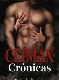 Portada de la novela CRÓNICAS DEL CLÍMAX (Una recopilación de historias crudas y ardientes)
