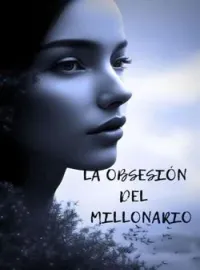 Portada de la novela La Obsesión Del Millonario