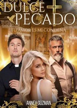 Portada de la novela Dulce pecado: tu amor es mi condena.