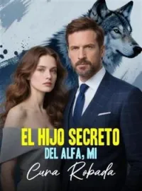 Portada de la novela El Hijo Secreto del Alfa, Mi Cura Robada
