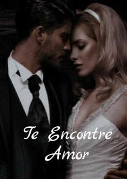 Portada de la novela Te Encontré Amor