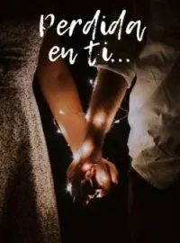 Portada de la novela Perdida en ti...