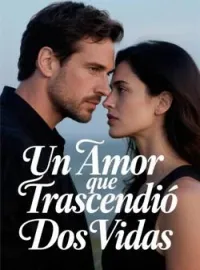 Portada de la novela Un Amor que Trascendió Dos Vidas