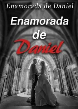 Portada de la novela Enamorada de Daniel