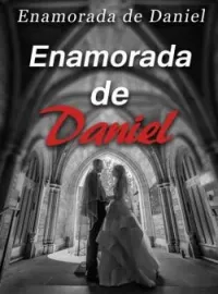 Portada de la novela Enamorada de Daniel