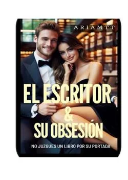 Portada de la novela EL ESCRITOR & SU OBSESIÓN 