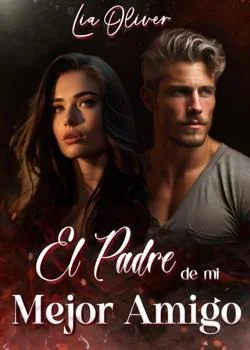Portada de la novela El Padre de Mi Mejor Amigo