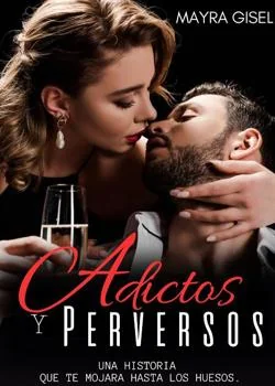Portada de la novela Adictos y Perversos.
