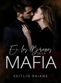 Portada de la novela En Los Brazos de lá Mafia