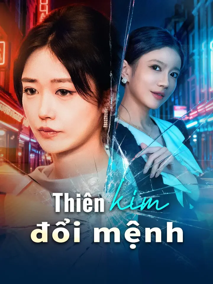 Thiên kim đổi mệnhPhim bộ ngắn