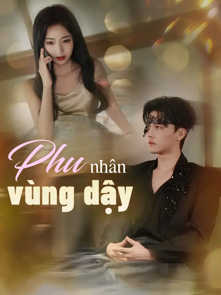 Phu nhân vùng dậyPhim bộ ngắn