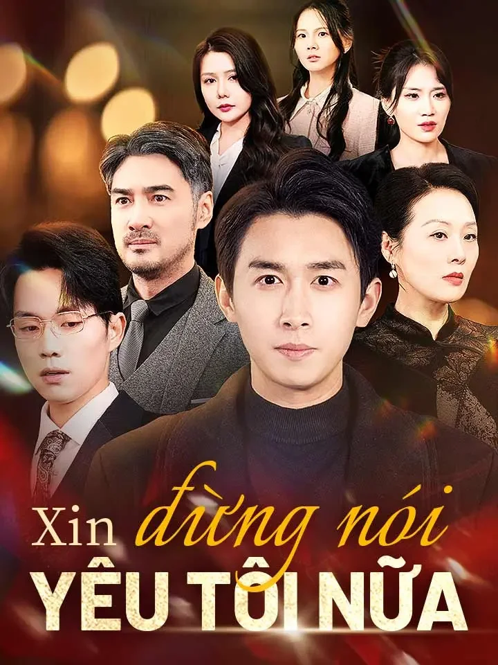 Xin đừng nói yêu tôi nữaPhim bộ ngắn