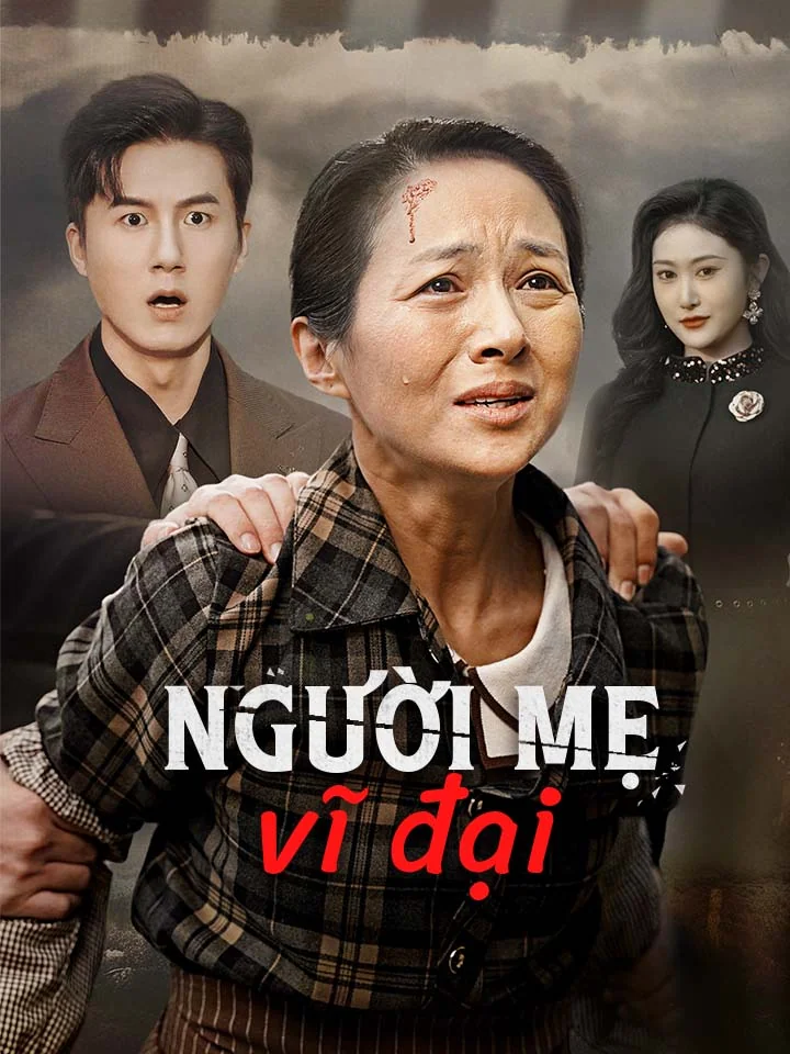 Người mẹ vĩ đạiPhim bộ ngắn