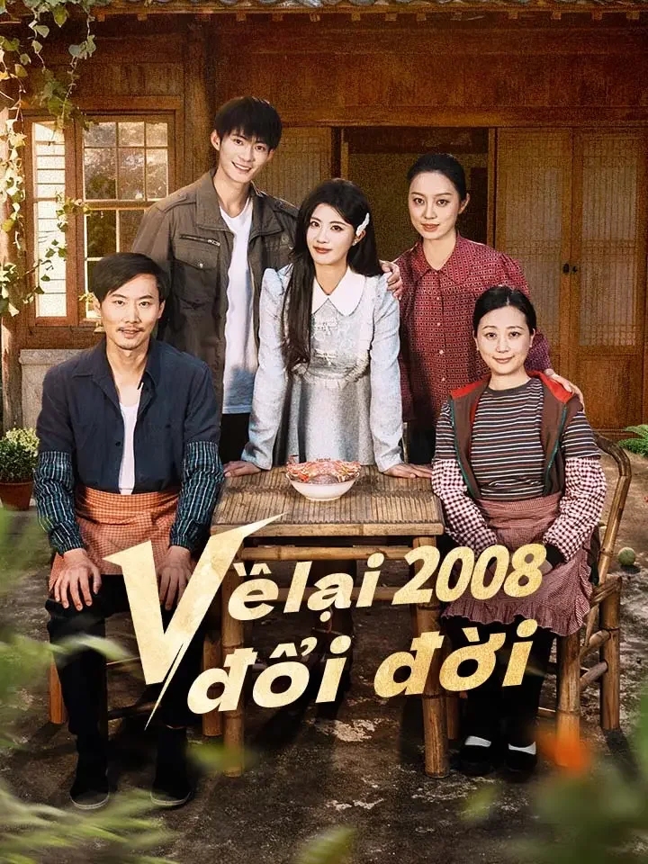 Về lại 2008 đổi đờiPhim bộ ngắn