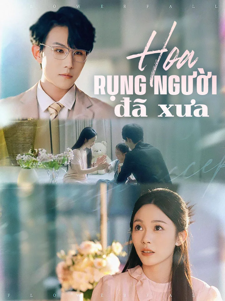 Hoa rụng người đã xưaPhim bộ ngắn