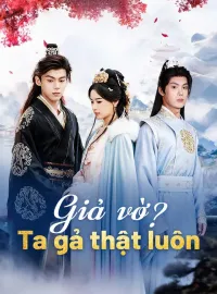 Giả vờ? Ta gả thật luônPhim ngắn