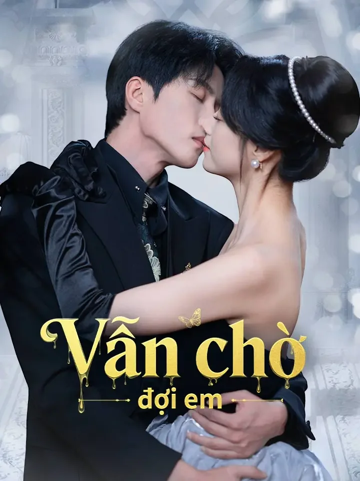 Vẫn chờ đợi emPhim bộ ngắn