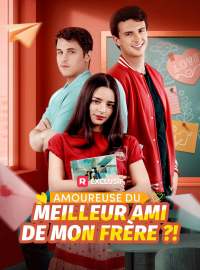 Amoureuse du meilleur ami de mon frère ?!Mini-dramas