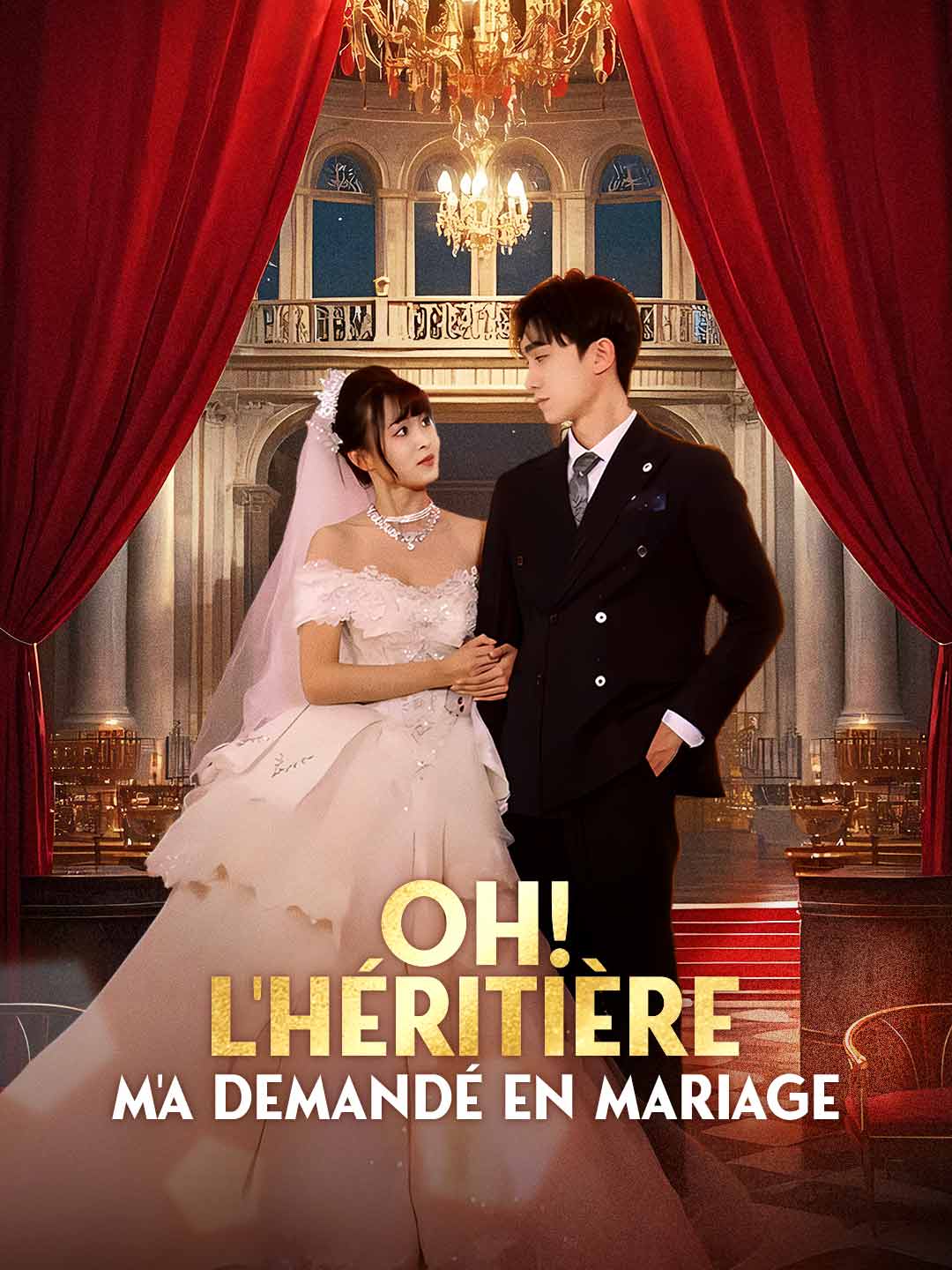 Oh ! L'héritière m'a demandé en mariageMini-séries