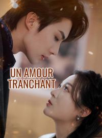 Un amour tranchantMini-dramas