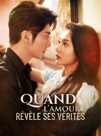Quand l’amour révèle ses véritésMini-dramas