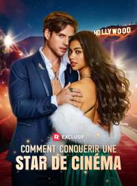 Comment Conquérir une Star de CinémaMini-dramas