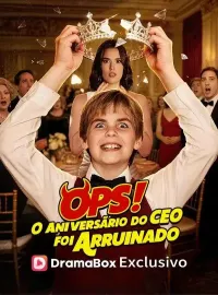Ops! O Aniversário do CEO Foi Arruinado(Dublado)Dramas Curtos