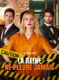 La Reine ne Pleure jamaisMini-dramas