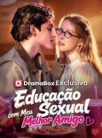 Educação Sexual com Meu Melhor Amigo (Dublado)Dramas Curtos