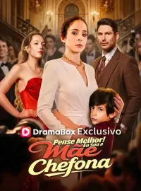 Pense Melhor! Eu Sou a Mãe ChefonaDramas Curtos