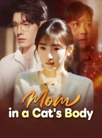 Mom in a Cat's BodyMini Series