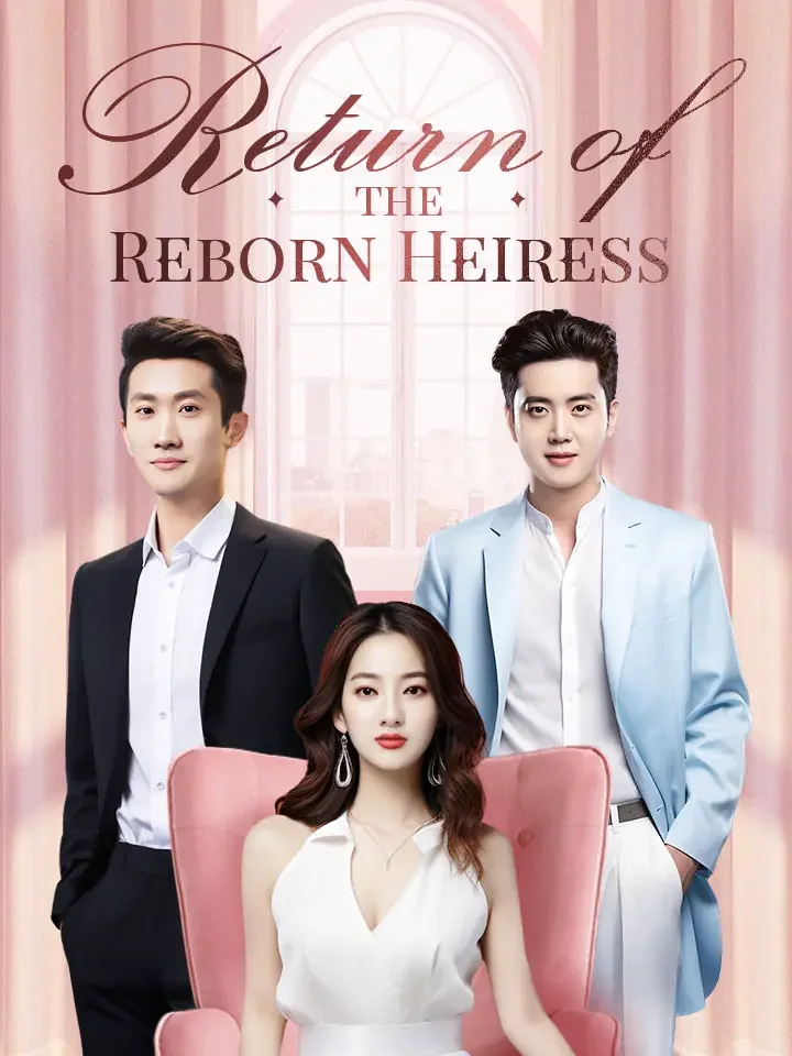 Return of the Reborn HeiressMini Series