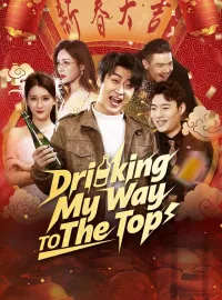 Drinking My Way To The TopMini Series