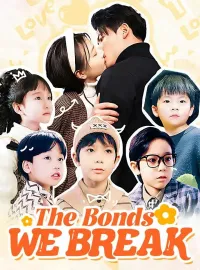 The Bonds We BreakShort Dramas