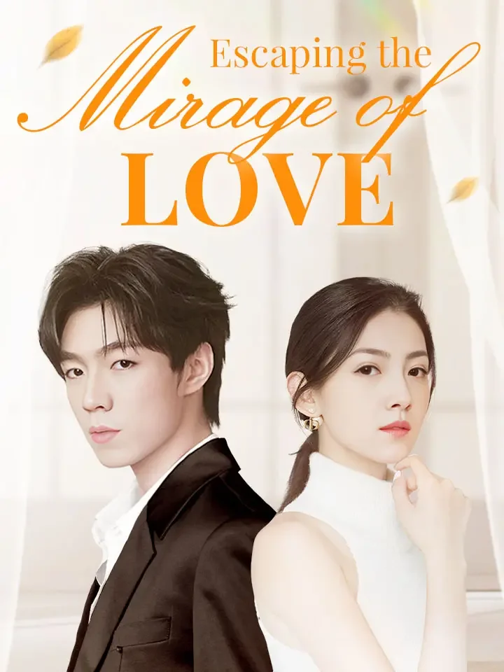 Escaping the Mirage of LoveMini Series