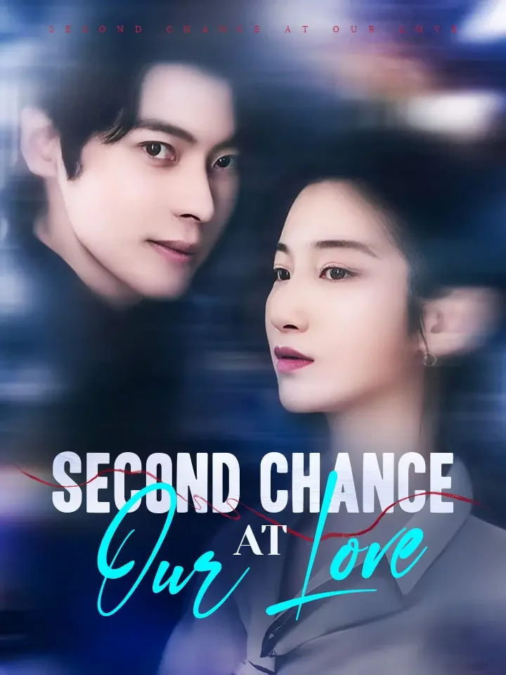 Second Chance at Our LoveMini Series