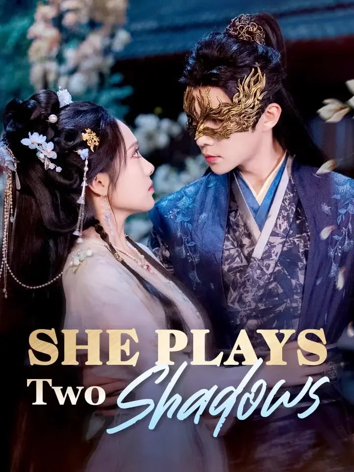 She Plays Two ShadowsMini Series