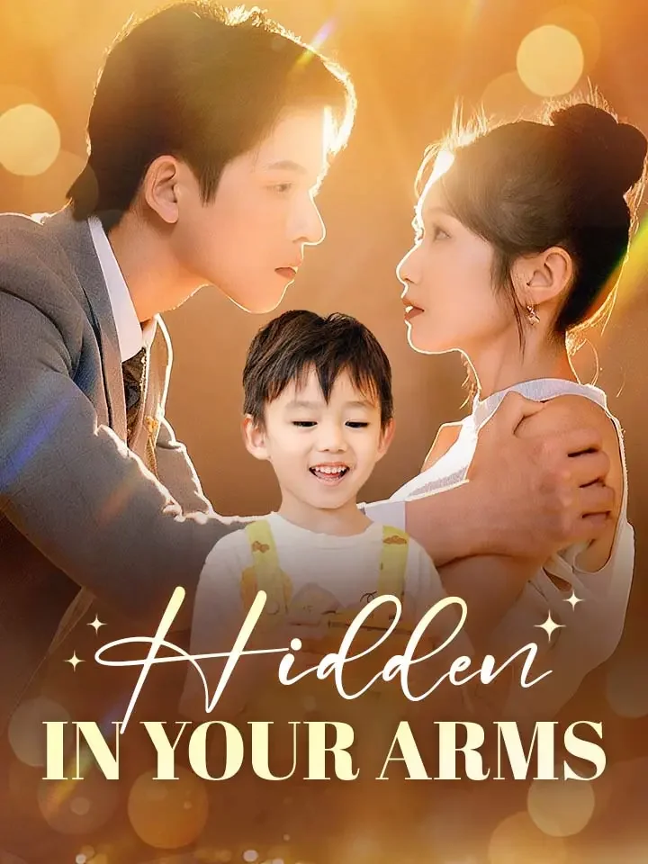 Hidden In Your ArmsMini Series