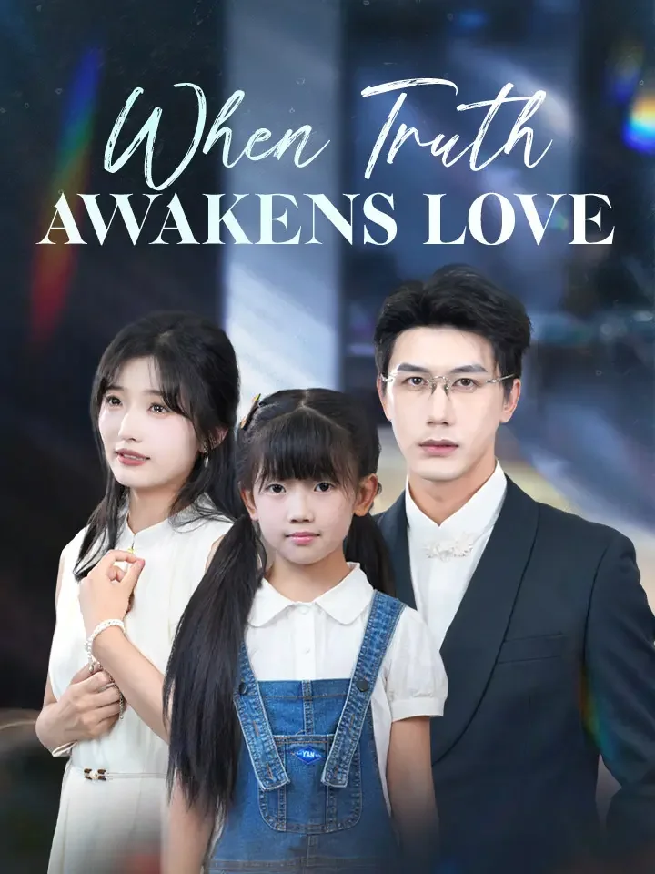 When Truth Awakens LoveMini Series