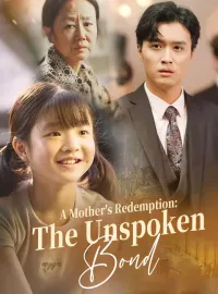 A Mother's Redemption: The Unspoken BondMini Series