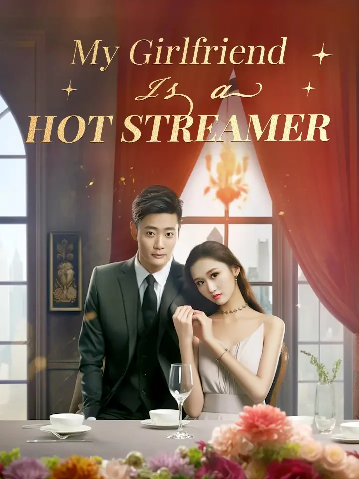 My Girlfriend Is a Hot StreamerMini Series