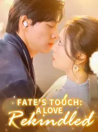 Fate's Touch: A Love RekindledMini Series