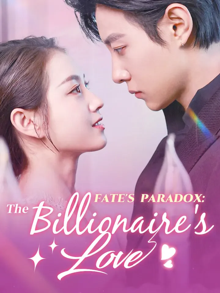Fate's Paradox: The Billionaire's LoveMini Series